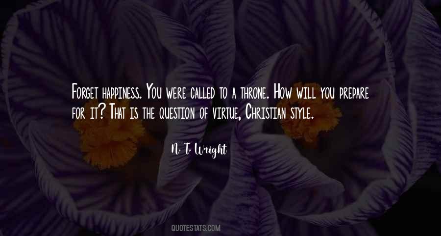 Happiness Is A Virtue Quotes #975055