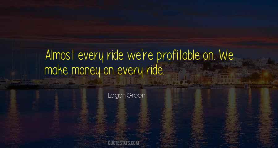 Every Ride Quotes #1095981
