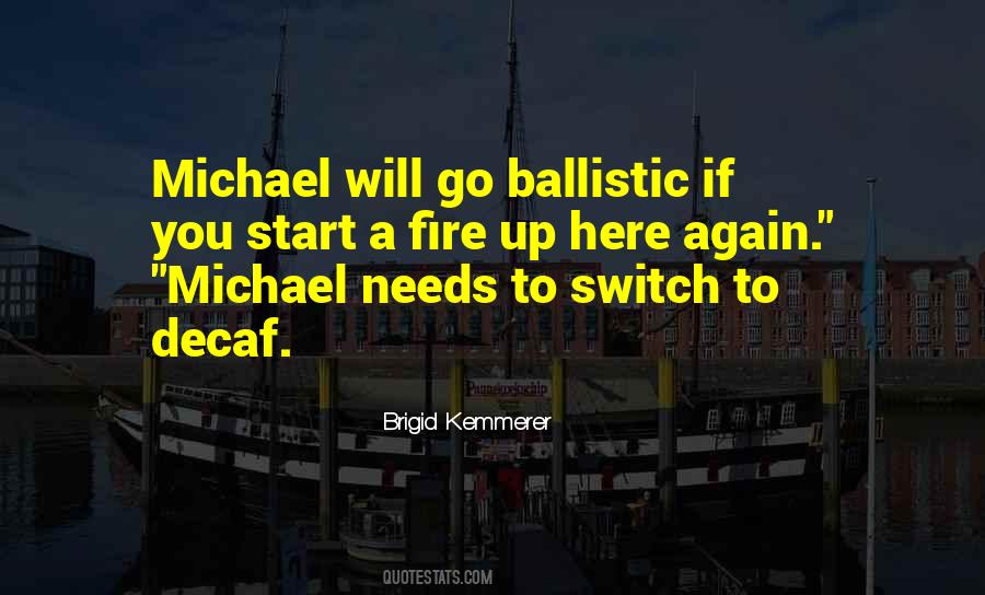 Can Start A Fire Quotes #652138