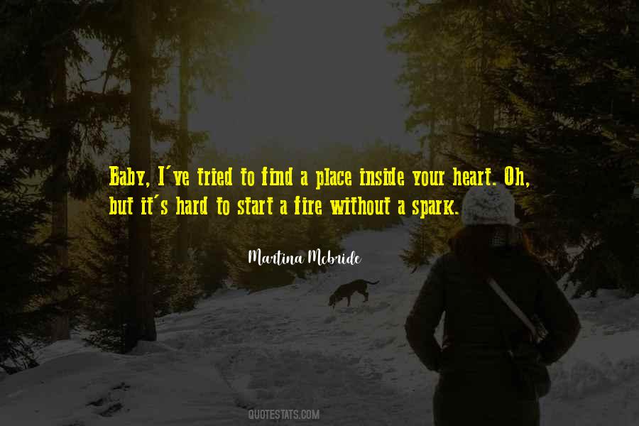 Can Start A Fire Quotes #655214