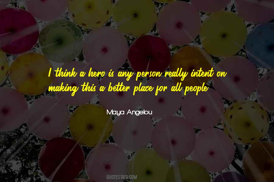 A Hero Is Quotes #1070404