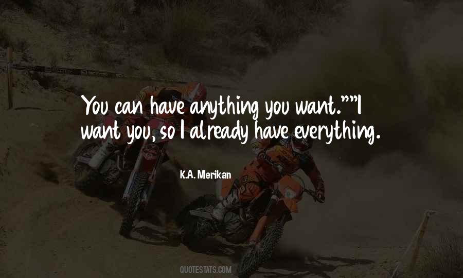 You Can Have Anything You Want Quotes #1007036