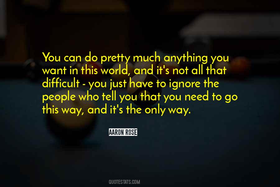 You Can Have Anything You Want Quotes #1011803