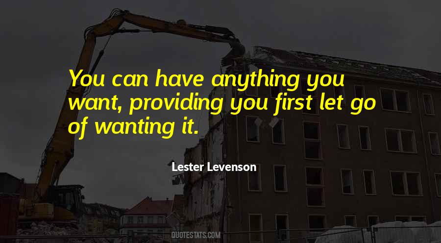 You Can Have Anything You Want Quotes #1228279