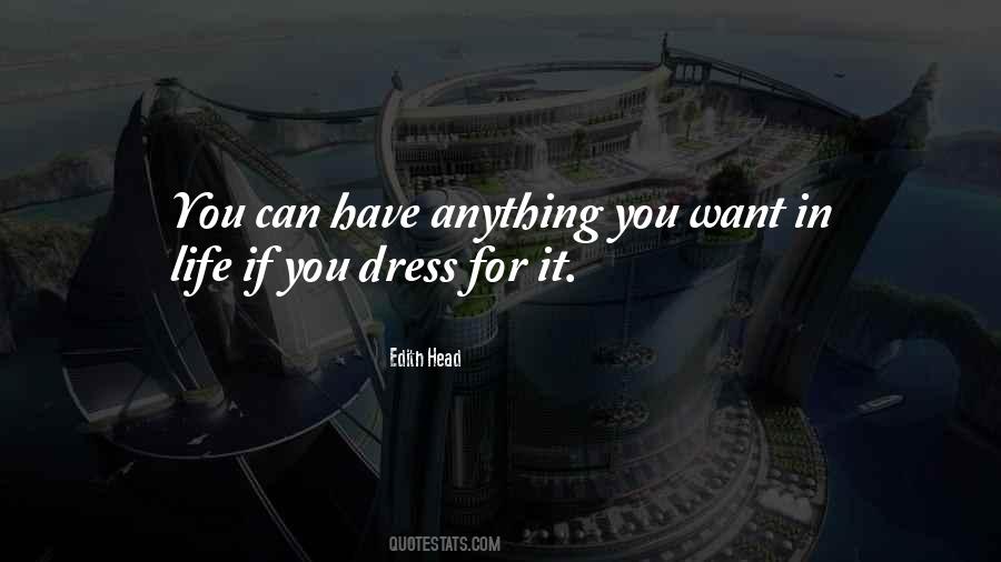 You Can Have Anything You Want Quotes #1664042