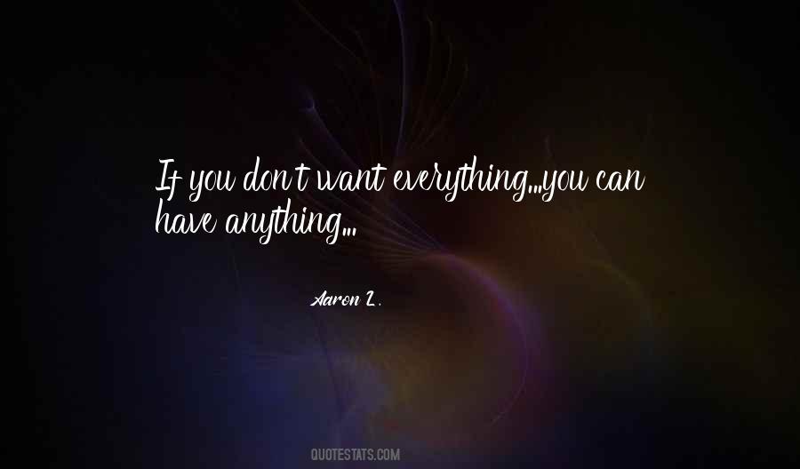 You Can Have Anything You Want Quotes #238736