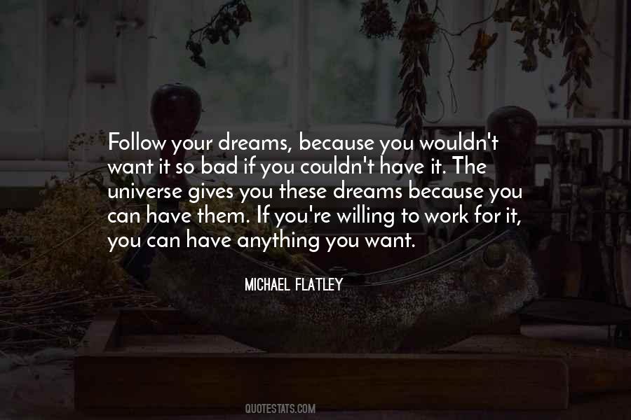 You Can Have Anything You Want Quotes #442978