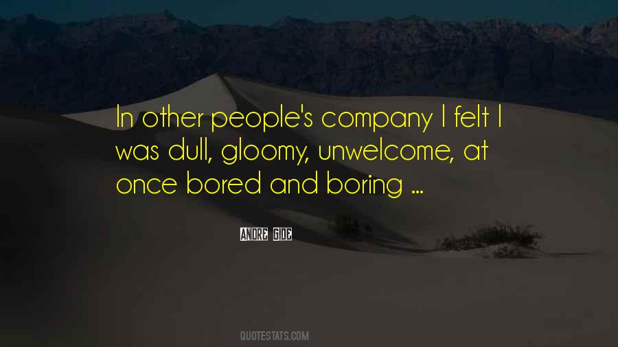 Only Boring People Get Bored Quotes #847694