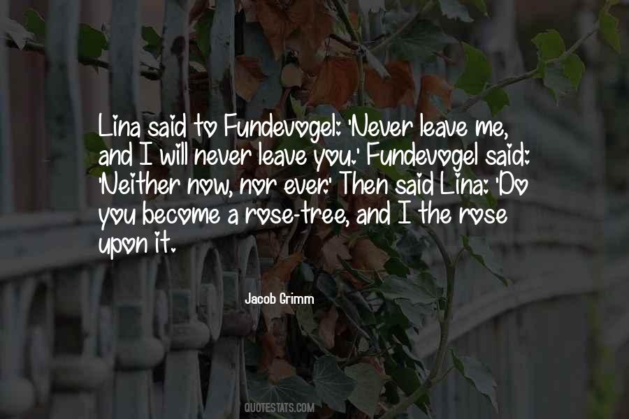 You Will Never Leave Me Quotes #1531618