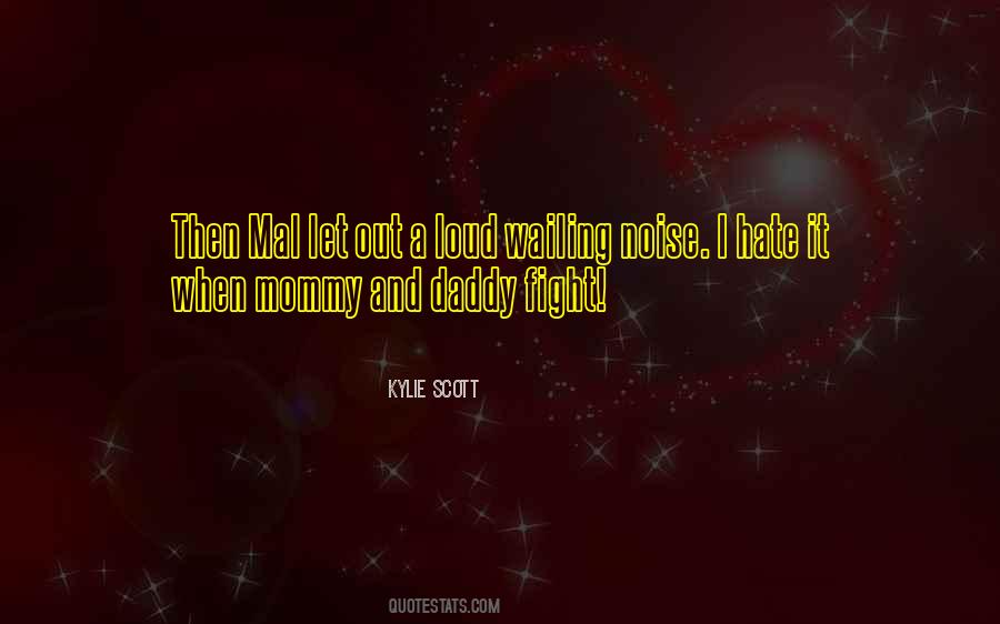 I Hate Noise Quotes #150409