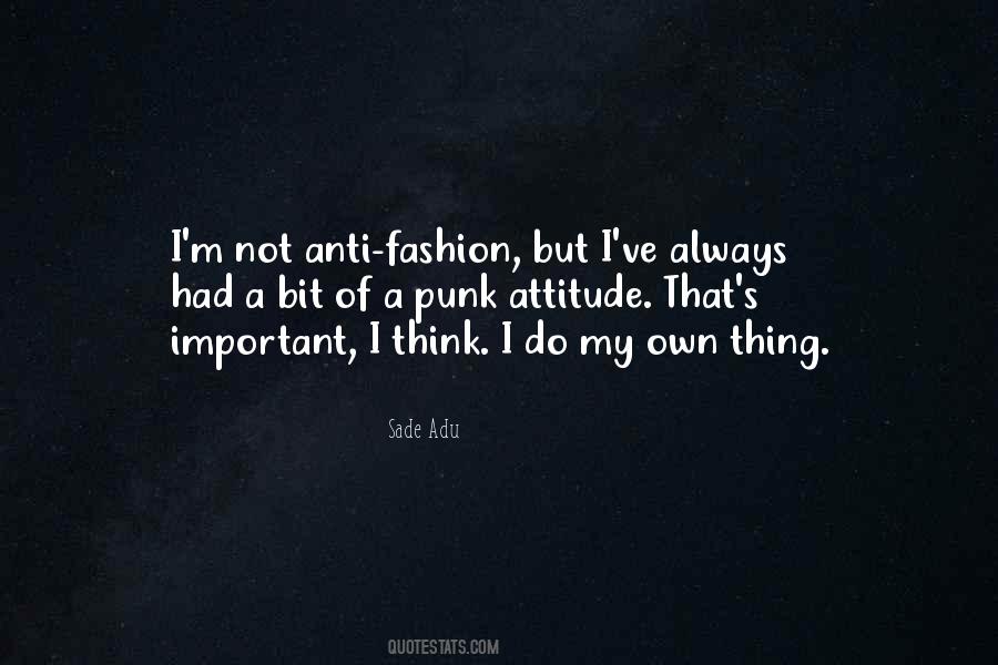 My Own Fashion Quotes #1408072