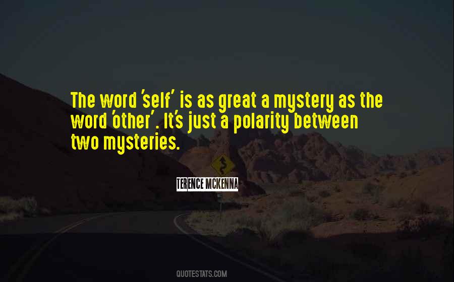 Quotes About Great Mysteries #1727284