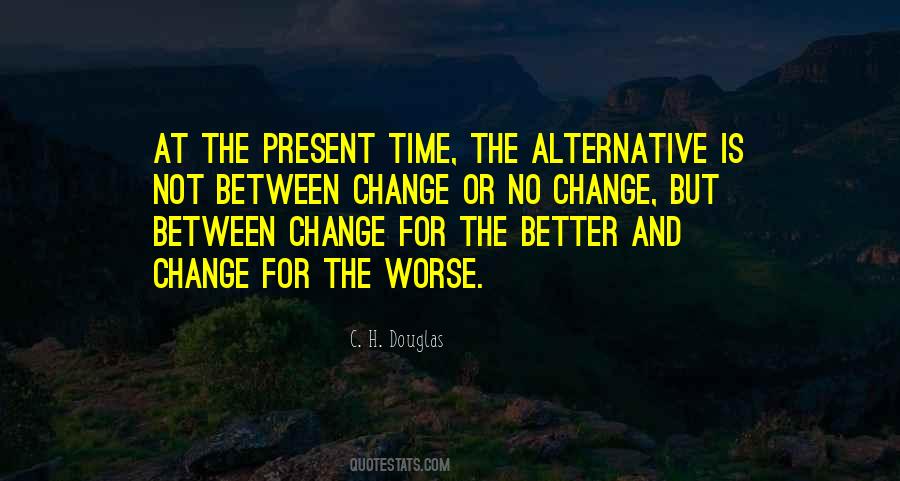 No Better Time Than The Present Quotes #1317999