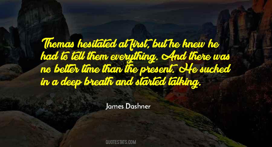 No Better Time Than The Present Quotes #720443