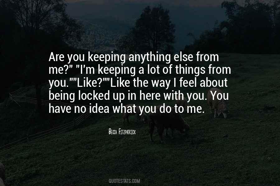 What I Feel About You Quotes #392171