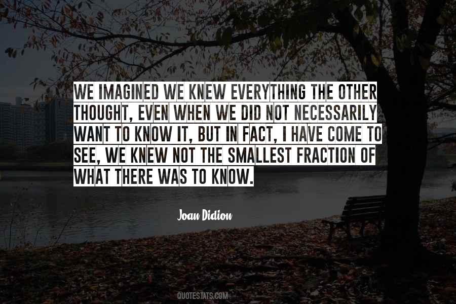 Everything I Thought I Knew Quotes #1044491