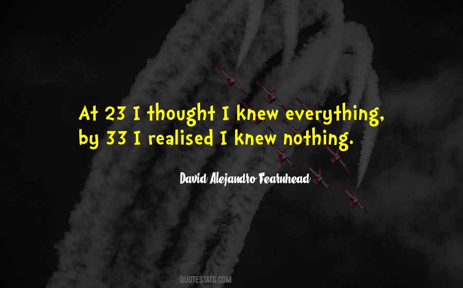Everything I Thought I Knew Quotes #1119892