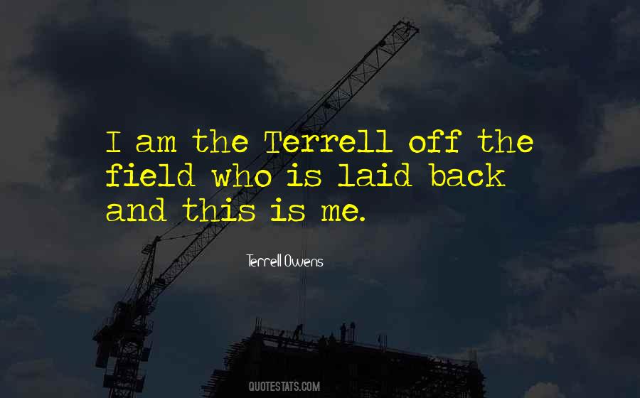 Too Laid Back Quotes #369567