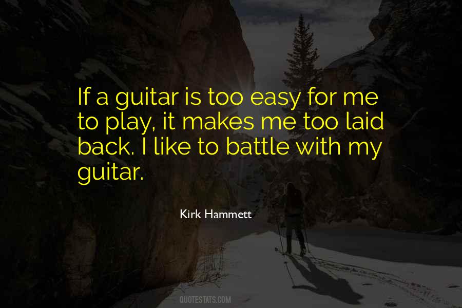Too Laid Back Quotes #641395