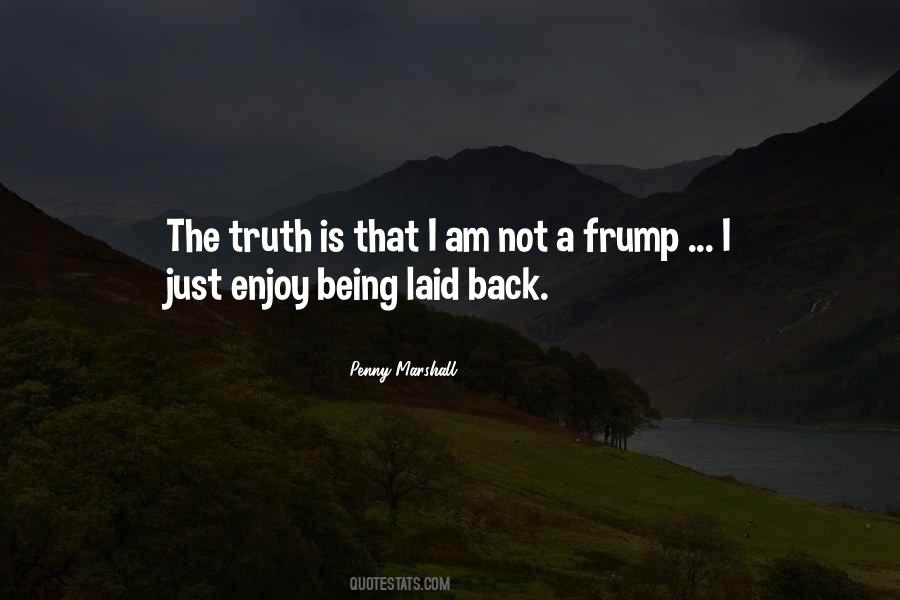 Too Laid Back Quotes #70792