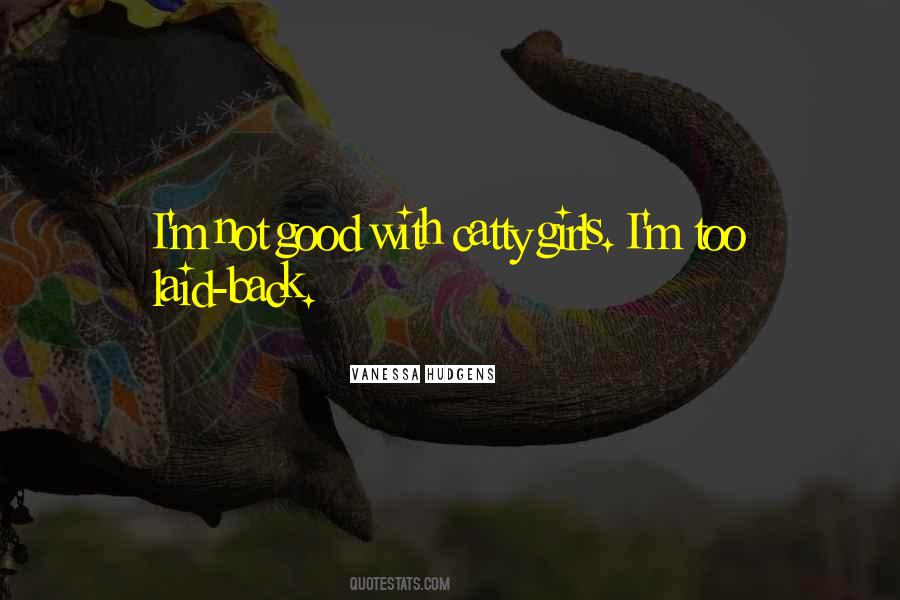 Too Laid Back Quotes #788841