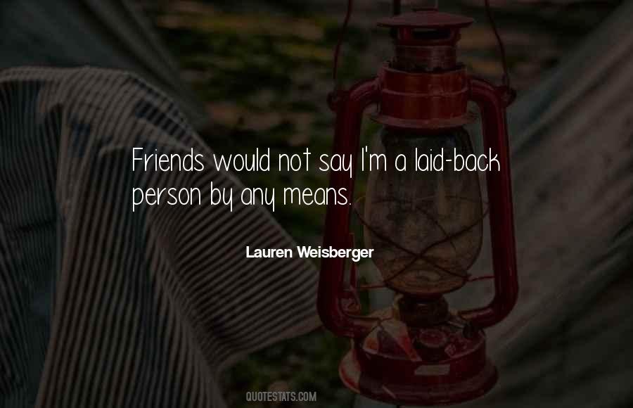 Too Laid Back Quotes #91280
