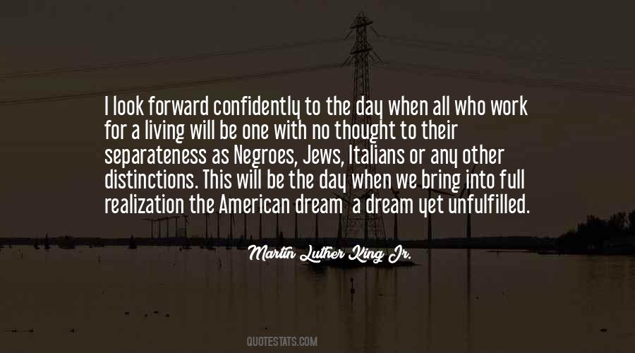 One Day I Will Be Quotes #700889