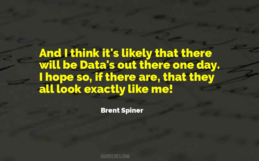 One Day I Will Be Quotes #980196