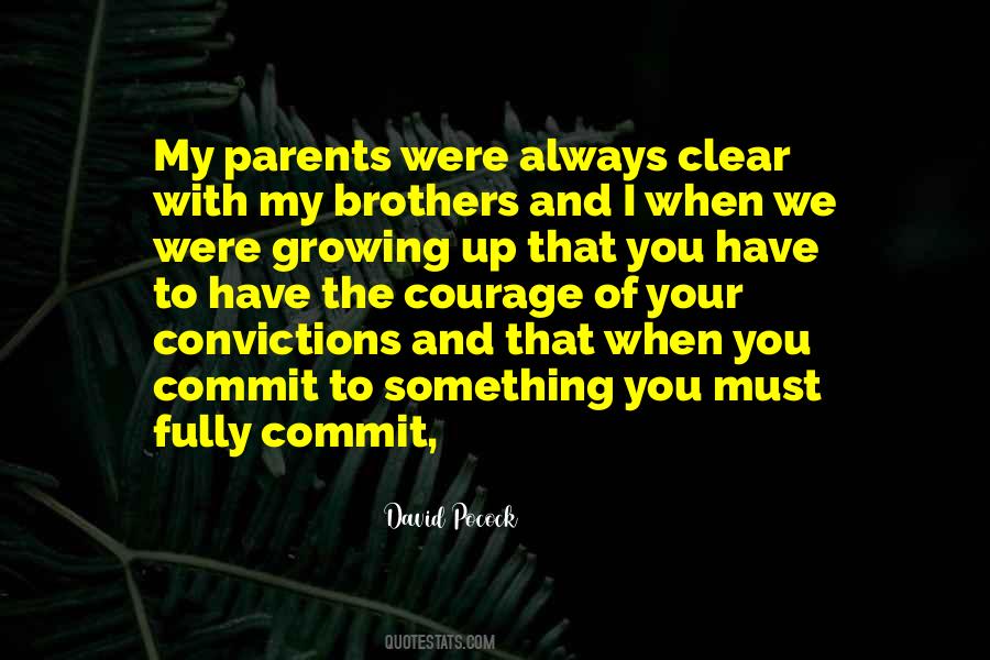 Courage Of Your Convictions Quotes #1351819