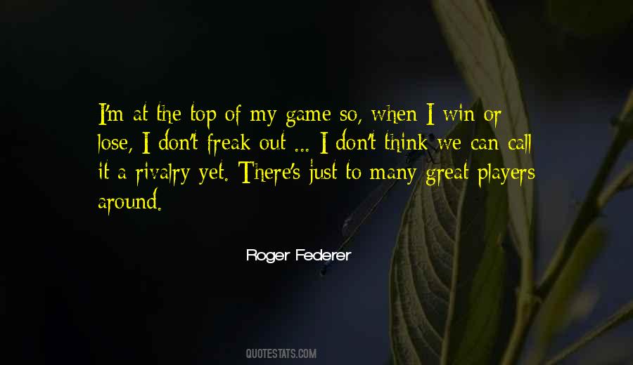 On Top Of My Game Quotes #443360
