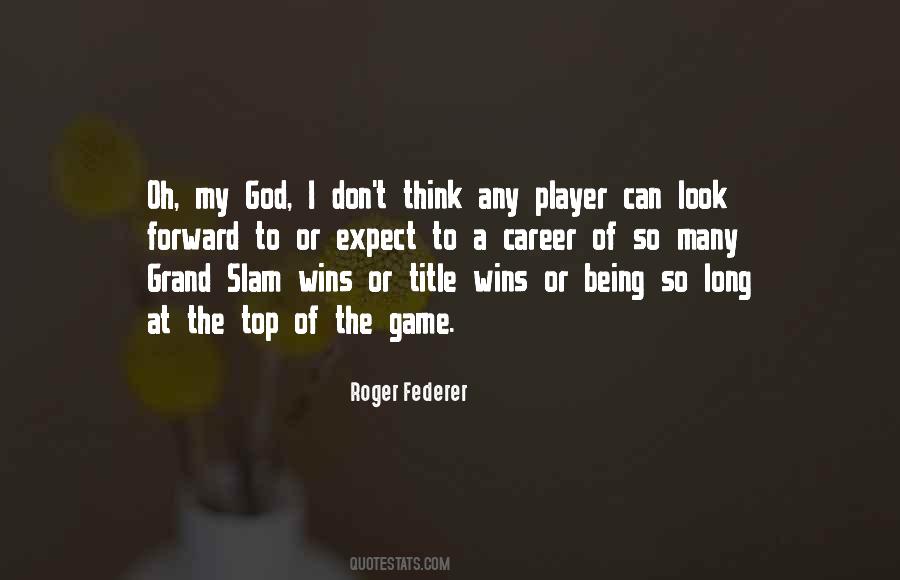 On Top Of My Game Quotes #73455