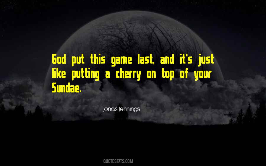 On Top Of My Game Quotes #855160
