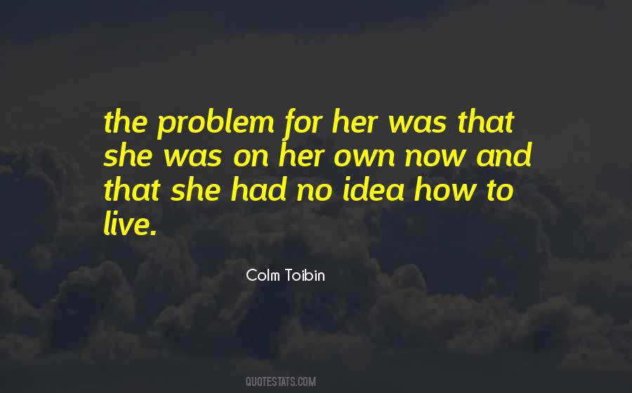 Live On That Idea Quotes #1556667