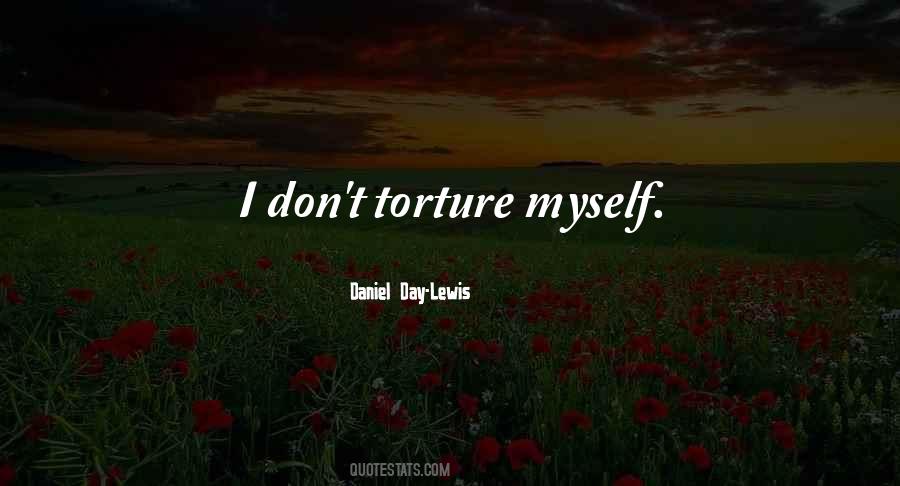 Torture Myself Quotes #1687772