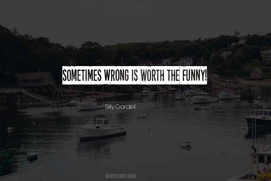 Funny He's Not Worth It Quotes #45623