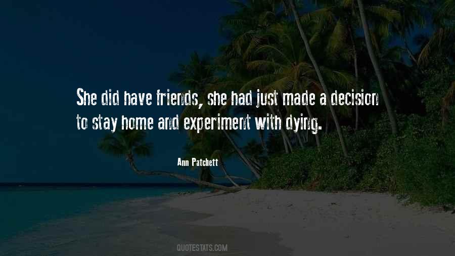 Friends Stay Quotes #1084128