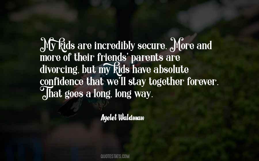 Friends Stay Quotes #1638770