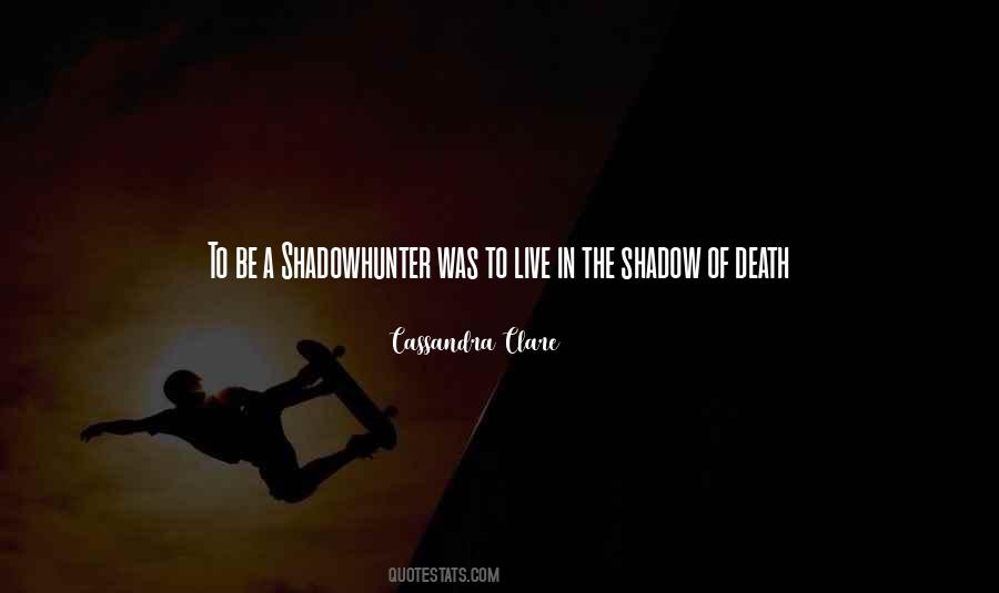 Best Shadowhunter Quotes #595290