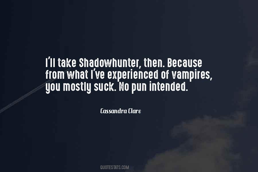 Best Shadowhunter Quotes #926476