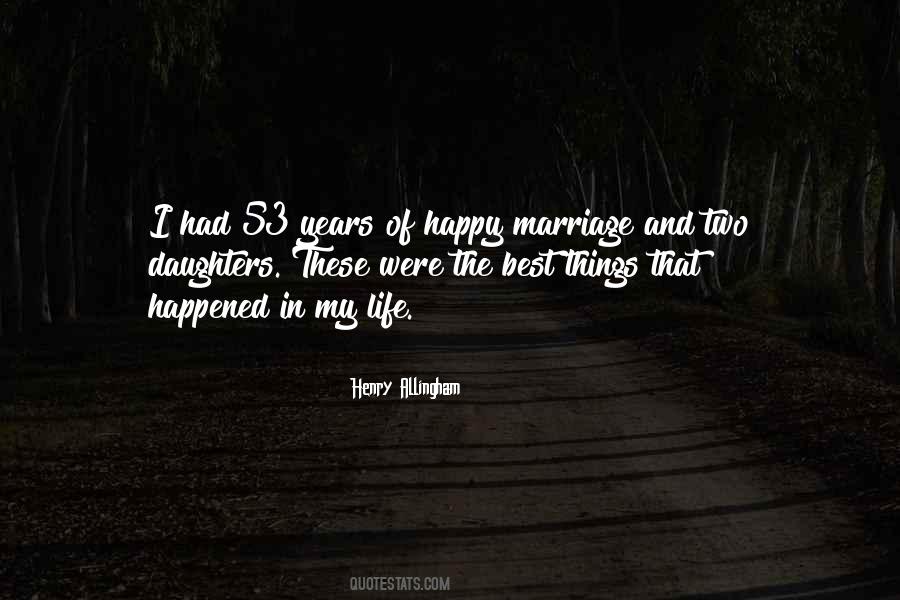 Quotes About My Happy Life #125759