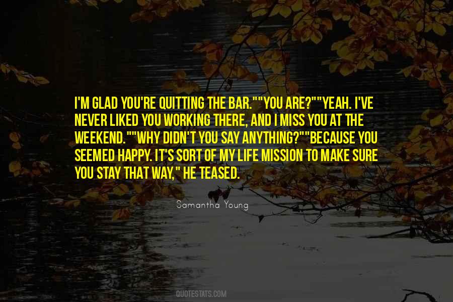 Quotes About My Happy Life #182498