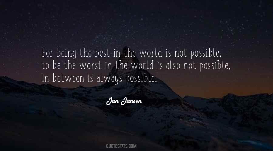Quotes About Being The Best In The World #654446
