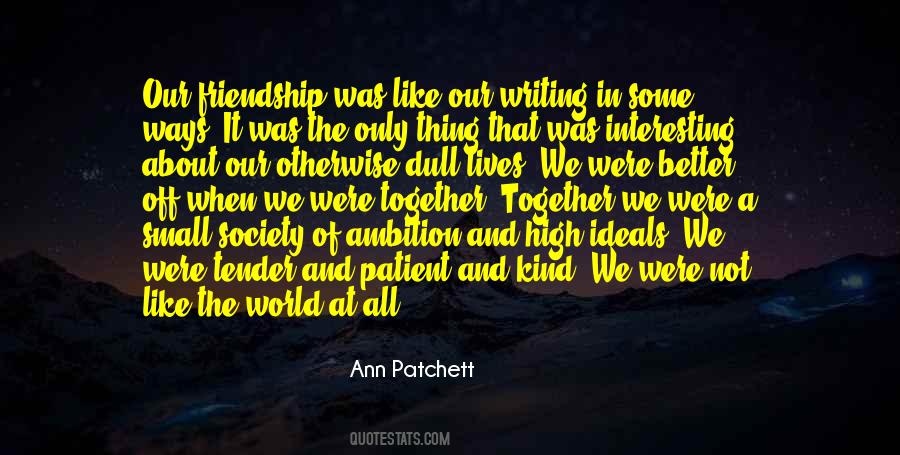 Quotes About Friendship In The World #1117467