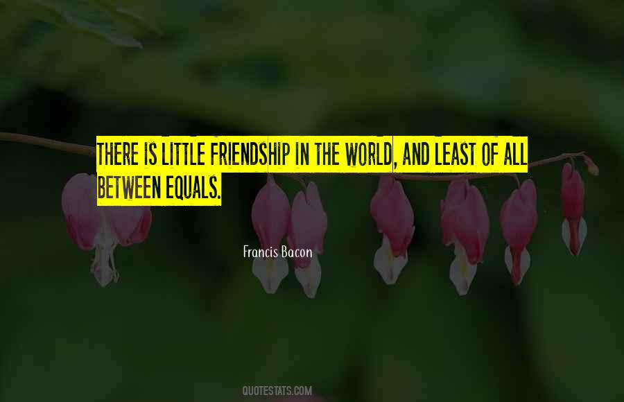 Quotes About Friendship In The World #1823171
