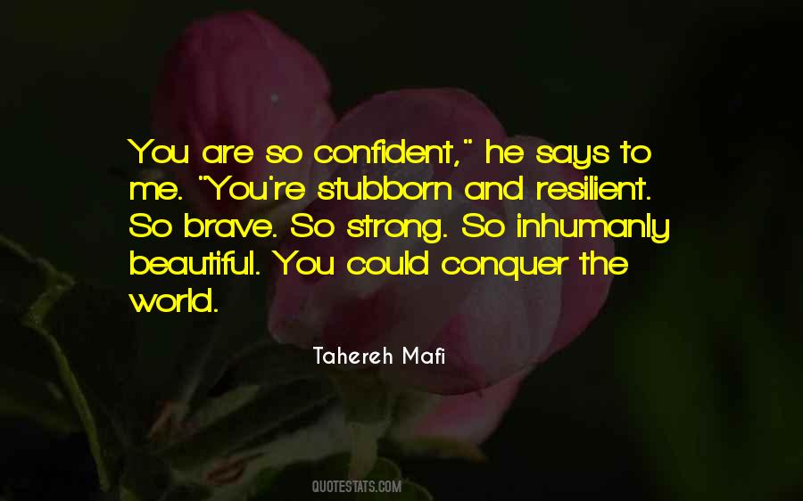 I Can Conquer The World Quotes #1415604