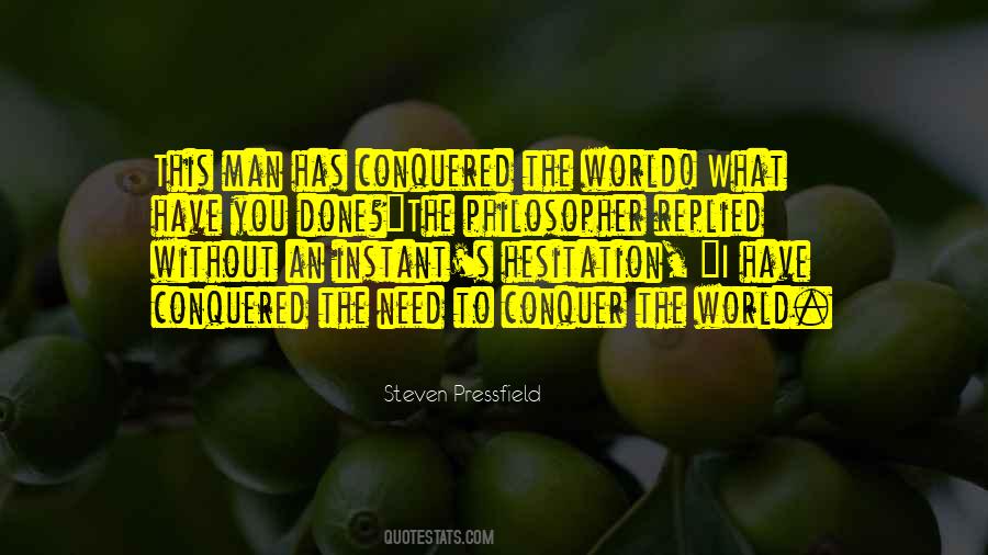 I Can Conquer The World Quotes #931116