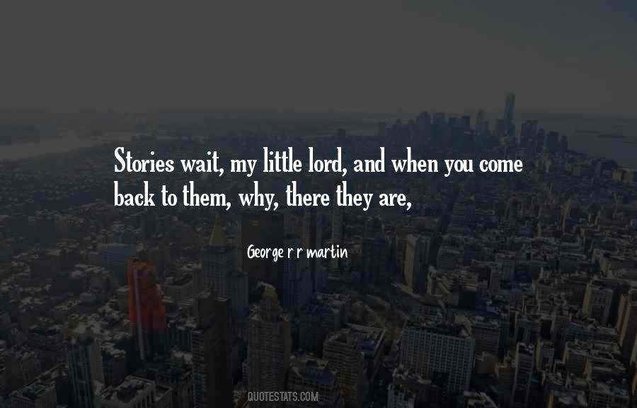 Why Come Back Quotes #1668584