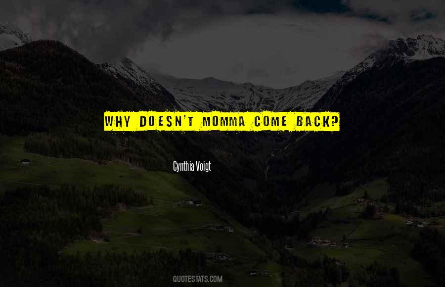 Why Come Back Quotes #460687