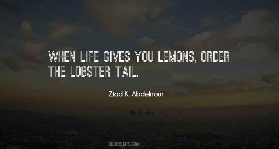 Life Is A Lemon Quotes #1391899