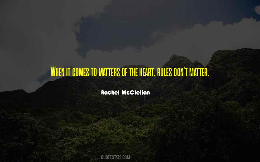 Matters Of Heart Quotes #1321093